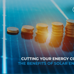 Cutting Your Energy Costs: The Benefits of Solar Energy