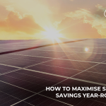 How to Maximise Solar Savings Year-Round